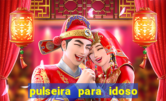 pulseira para idoso porto seguro
