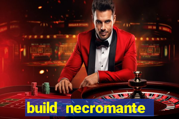 build necromante diablo 4