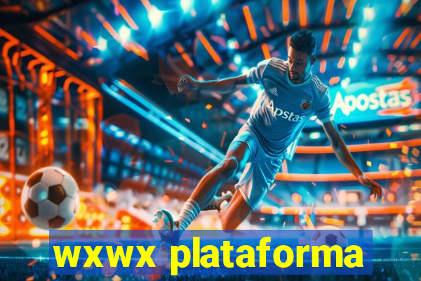 wxwx plataforma