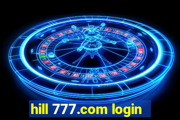 hill 777.com login