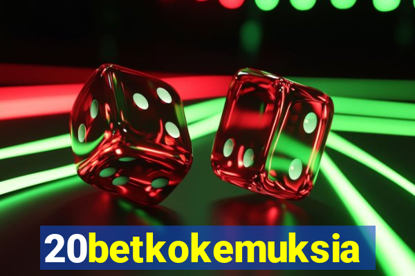 20betkokemuksia