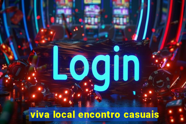 viva local encontro casuais