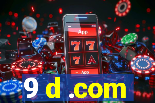 9 d .com
