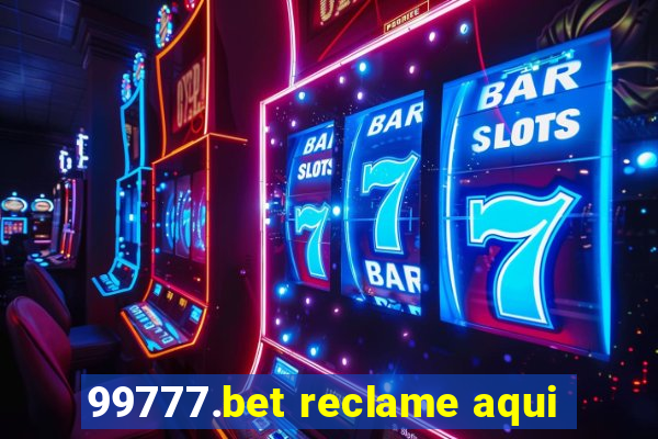 99777.bet reclame aqui