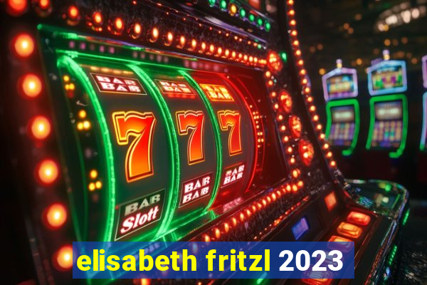 elisabeth fritzl 2023