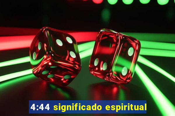 4:44 significado espiritual