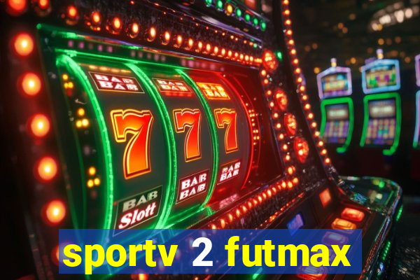 sportv 2 futmax