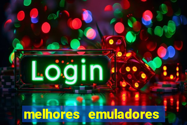melhores emuladores para pc fraco