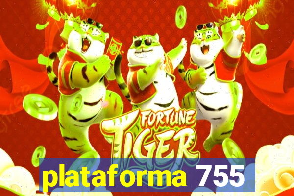 plataforma 755