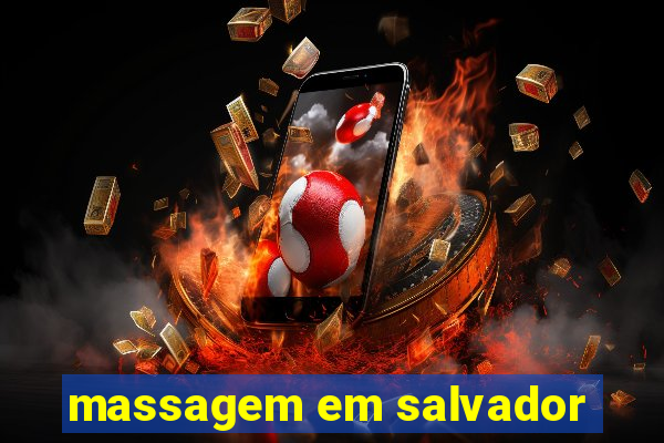 massagem em salvador