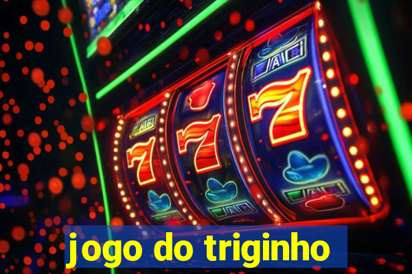 jogo do triginho