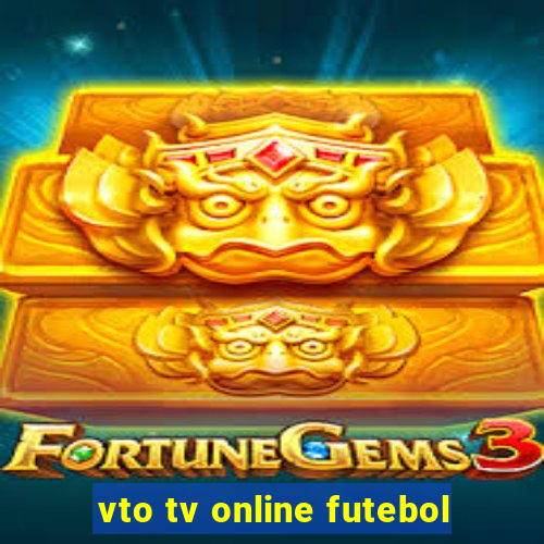 vto tv online futebol