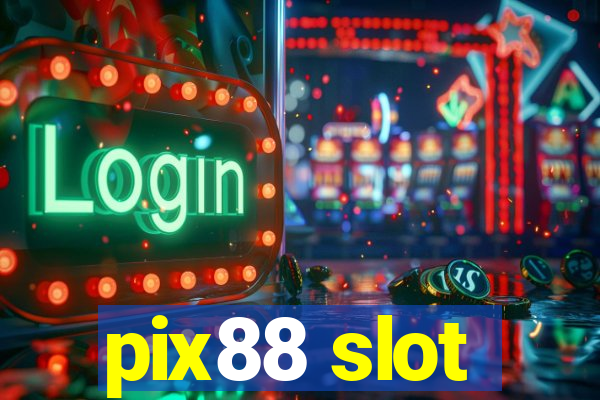 pix88 slot