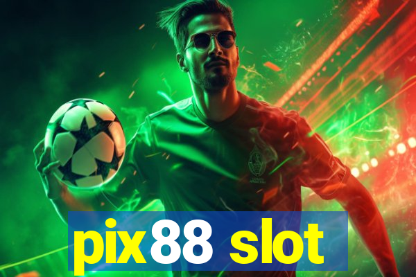 pix88 slot