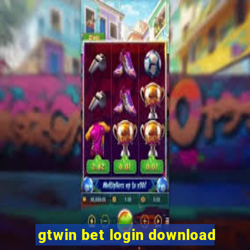 gtwin bet login download
