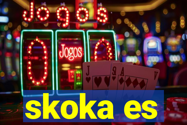 skoka es