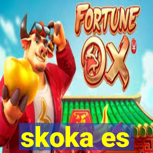 skoka es