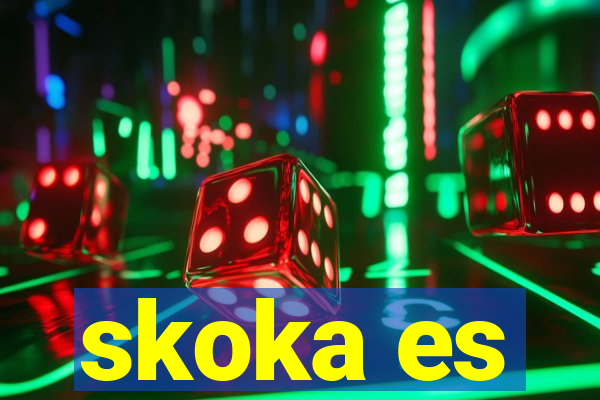 skoka es