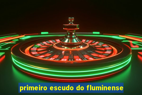 primeiro escudo do fluminense