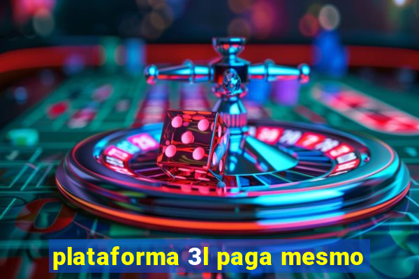 plataforma 3l paga mesmo