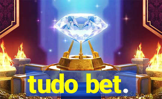 tudo bet.