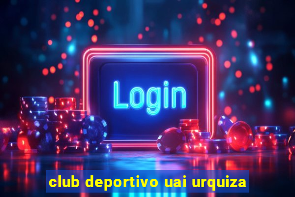 club deportivo uai urquiza