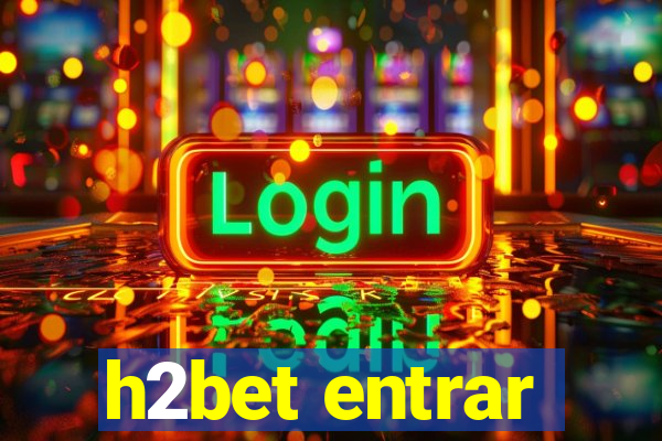 h2bet entrar