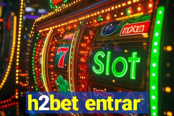 h2bet entrar