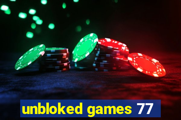 unbloked games 77