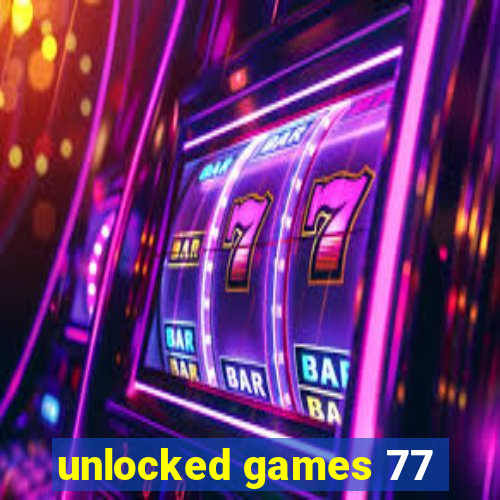 unlocked games 77