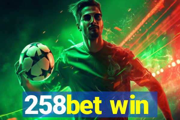 258bet win
