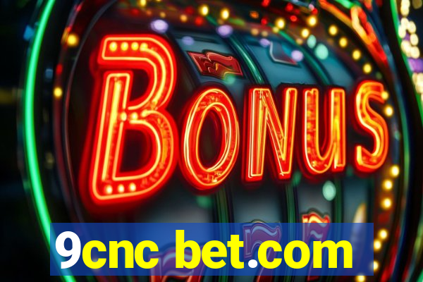 9cnc bet.com