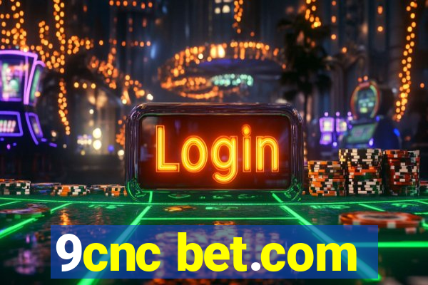 9cnc bet.com