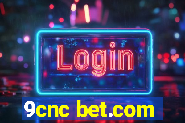 9cnc bet.com