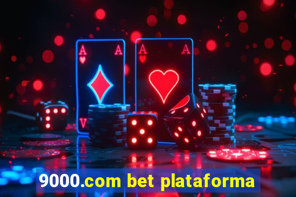 9000.com bet plataforma