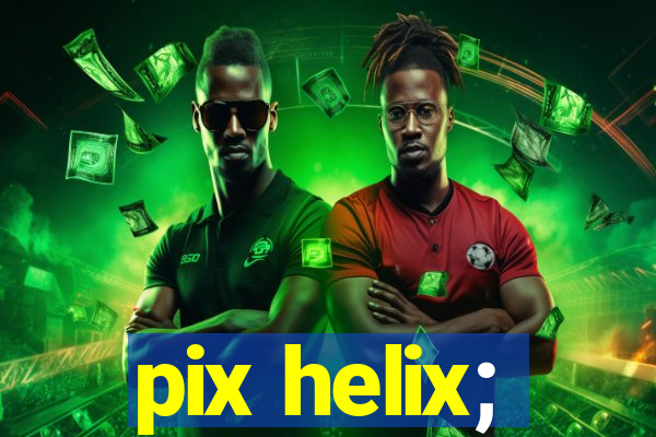pix helix;