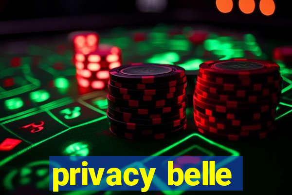 privacy belle