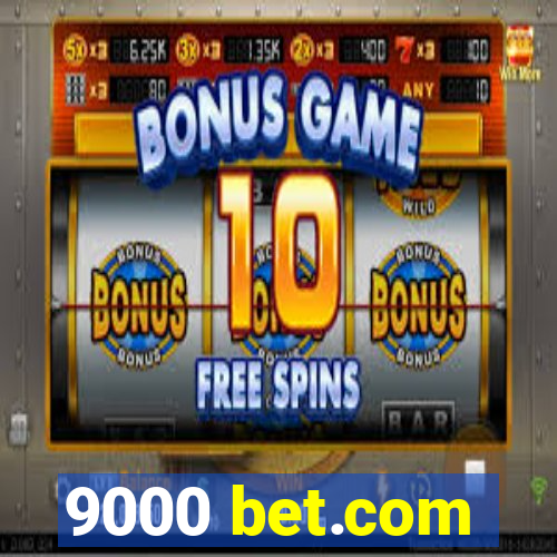 9000 bet.com