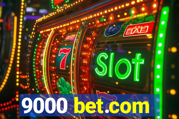 9000 bet.com