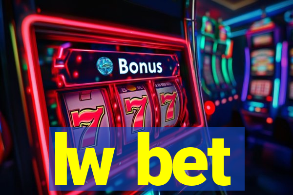 lw bet