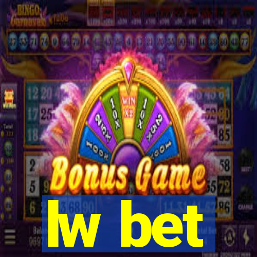 lw bet
