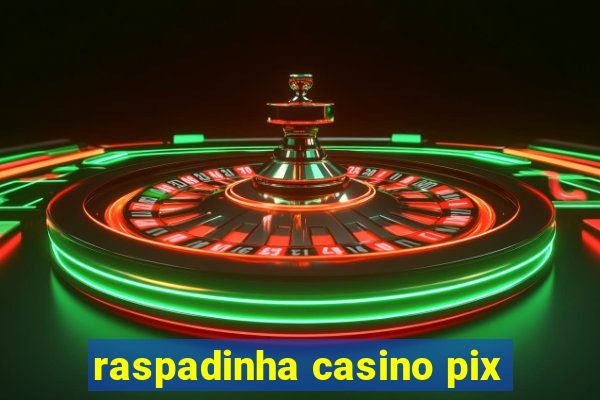 raspadinha casino pix