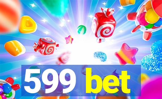 599 bet