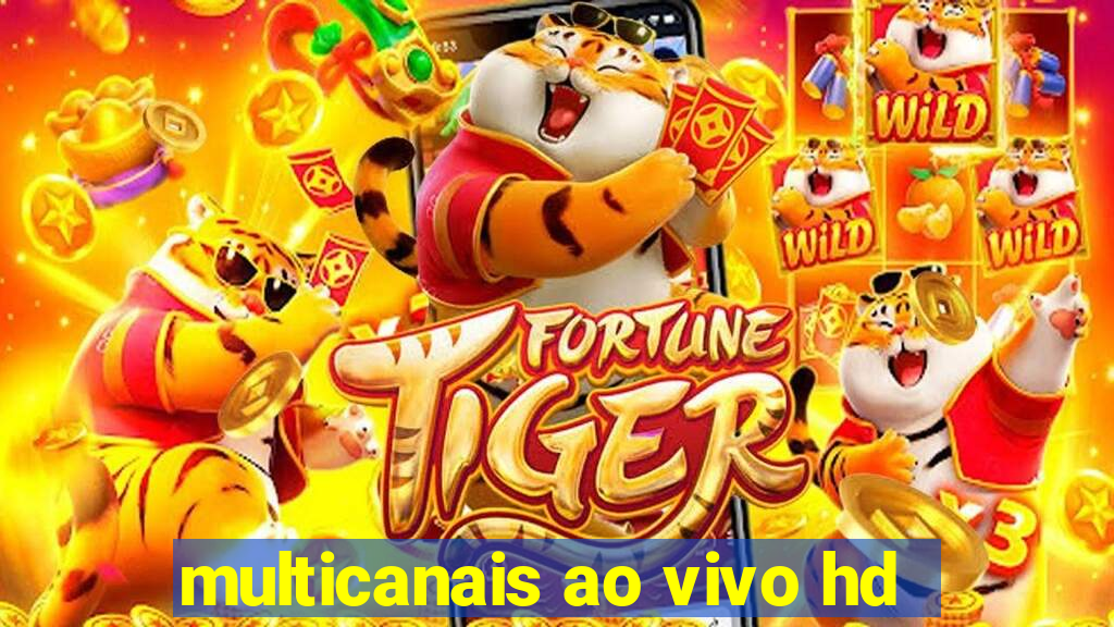 multicanais ao vivo hd