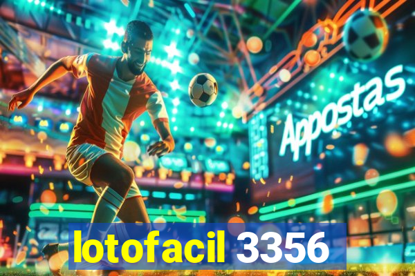 lotofacil 3356