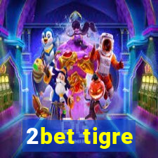 2bet tigre