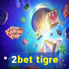 2bet tigre