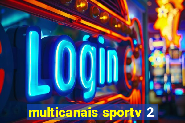 multicanais sportv 2