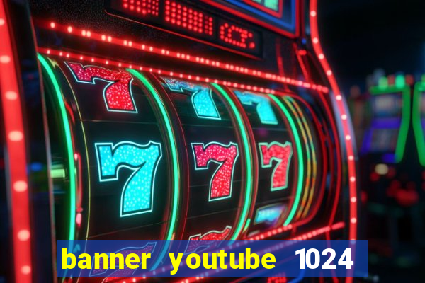 banner youtube 1024 x 576