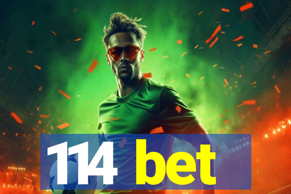 114 bet